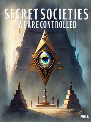 cover image of Secret Societies: We Are Controlled